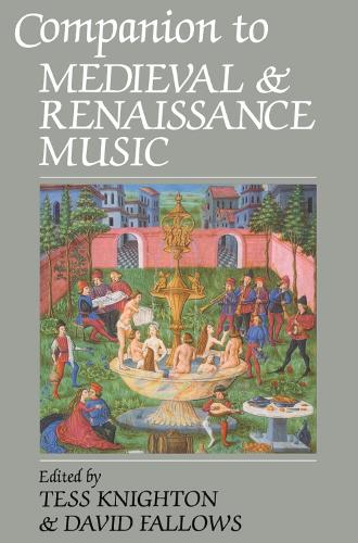 Companion to Medieval and Renaissance Music