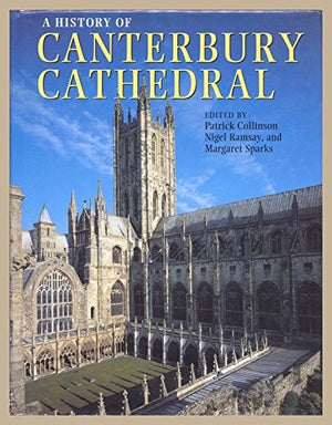 A History of Canterbury Cathedral