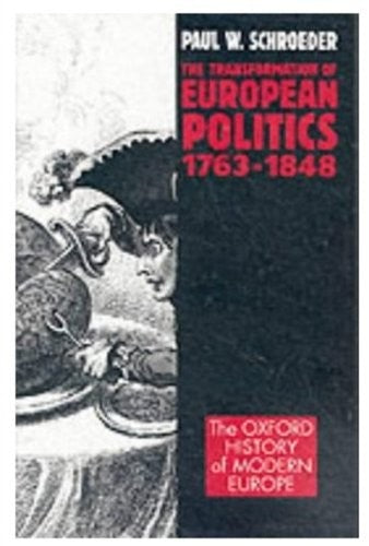 The Transformation of European Politics, 1763-1848