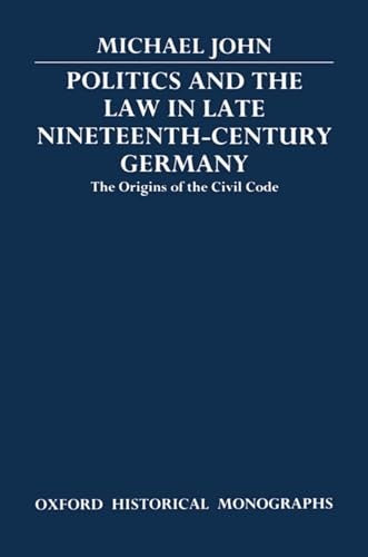 Politics and the Law in Late Nineteenth-Century Germany