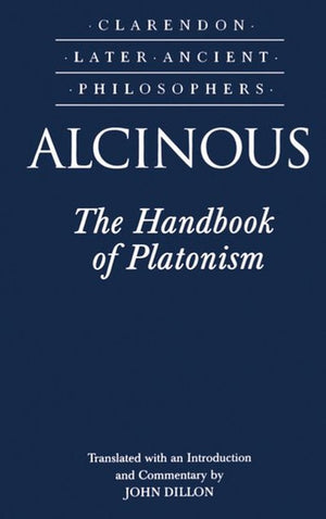 The Alcinous: The Handbook of Platonism