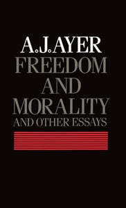 Freedom and Morality and other Essays 