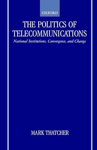 The Politics of Telecommunications