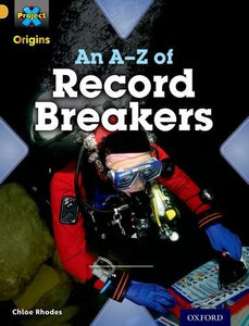 Project X Origins: Gold Book Band, Oxford Level 9: Head to Head: An A-Z of Record Breakers 