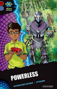 Project X Alien Adventures: Dark Red Book Band, Oxford Level 17: Powerless 