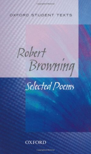 Oxford Student Texts: Robert Browning