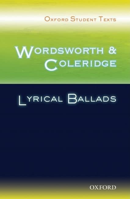 Oxford Student Texts: Wordsworth and Coleridge: Lyrical Ballads