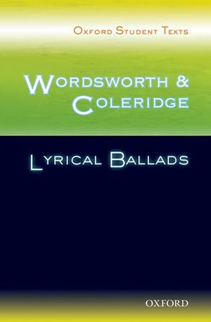 Oxford Student Texts: Wordsworth and Coleridge: Lyrical Ballads