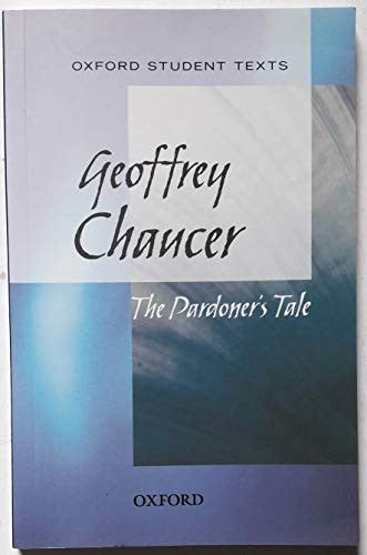 Oxford Student Texts: Geoffrey Chaucer: The Pardoner's Tale