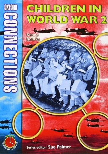 Oxford Connections Year 4 History Children in World War 2