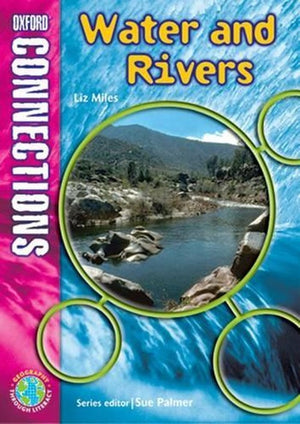 Oxford Connections Year 5 Geography Water and Rivers