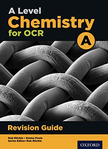 A Level Chemistry for OCR A Revision Guide