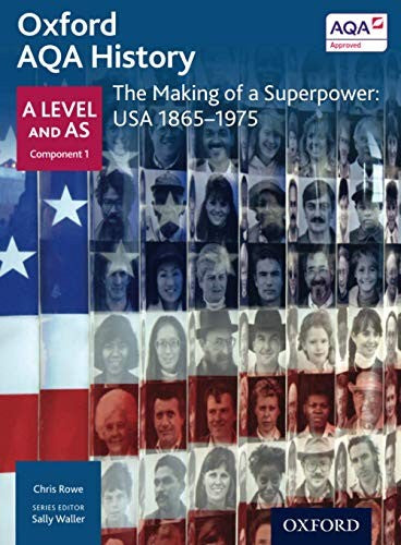 Oxford AQA History for A Level: The Making of a Superpower: USA 1865-1975