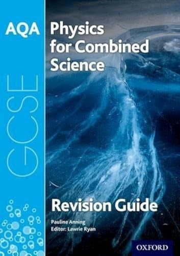 AQA Physics for GCSE Combined Science: Trilogy Revision Guide