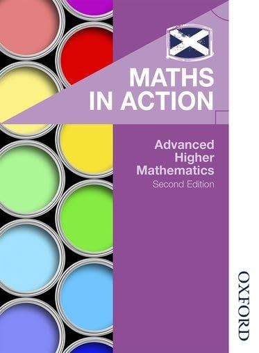 Maths in Action: Advanced Higher Mathematics
