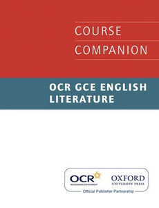 OCR GCE English Literature Course Companion 