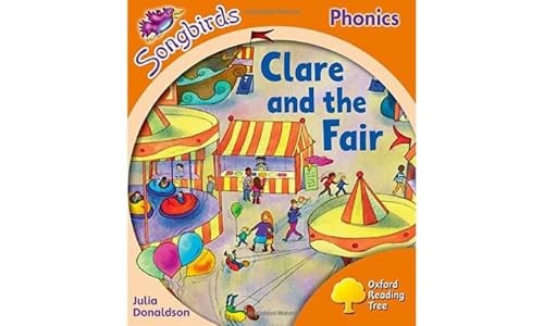 Oxford Reading Tree Songbirds Phonics: Level 6: Clare and the Fair