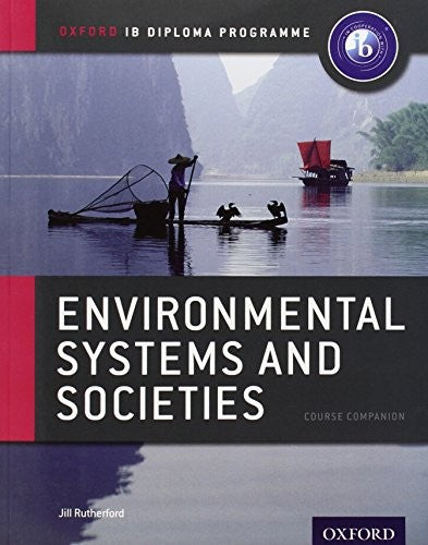Ib Environmental Systems and Societies Course Book: Oxford Ib Diploma Programme