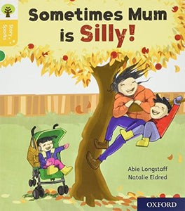 Oxford Reading Tree Story Sparks: Oxford Level 5: Sometimes Mum is Silly 