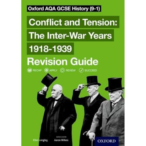 Oxford AQA GCSE History: Conflict and Tension: The Inter-War Years 1918-1939 Revision Guide (9-1)