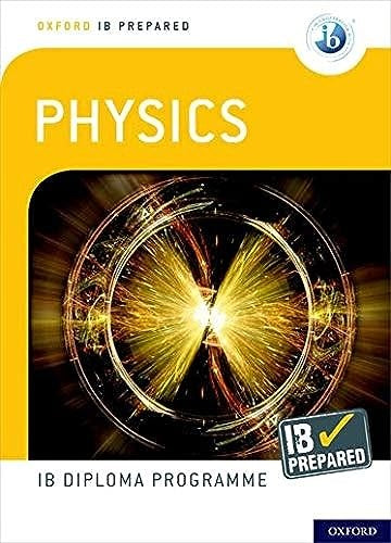 Oxford IB Diploma Programme: IB Prepared: Physics