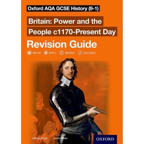 Oxford AQA GCSE History (9-1): Britain: Power and the People c1170-Present Day Revision Guide