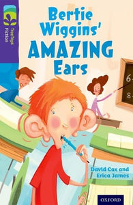 Oxford Reading Tree TreeTops Fiction: Level 11: Bertie Wiggins' Amazing Ears 