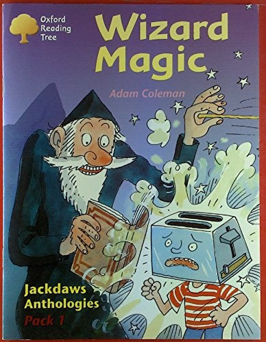 Oxford Reading Tree: Levels 8-11: Jackdaws: Pack 1: Wizard Magic