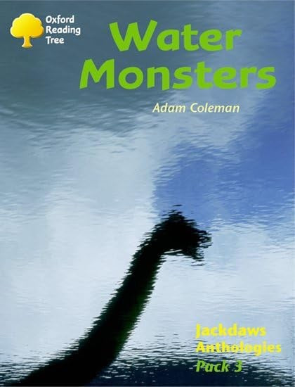 Oxford Reading Tree: Levels 8-11: Jackdaws: Pack 3: Water Monsters