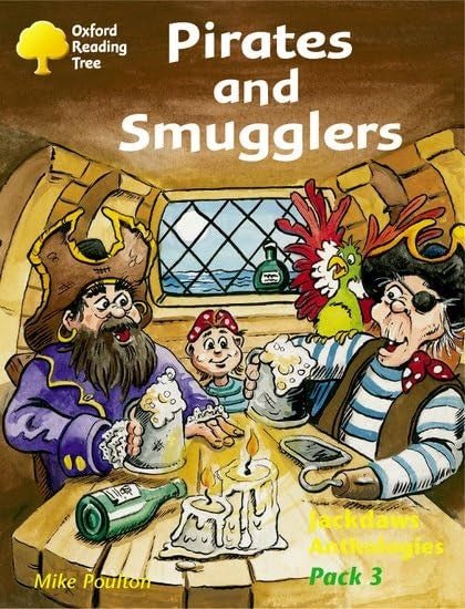 Oxford Reading Tree: Levels 8-11: Jackdaws Anthologies: Pack 3: Pirates and Smugglers