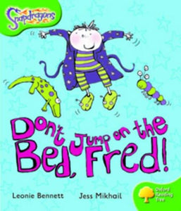 Oxford Reading Tree: Level 2: Snapdragons: Don't Jump on the Bed, Fred! 