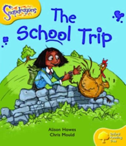Oxford Reading Tree: Level 5: Snapdragons: The School Trip