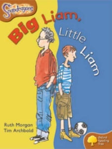 Oxford Reading Tree: Level 8: Snapdragons: Big Liam, Little Liam 
