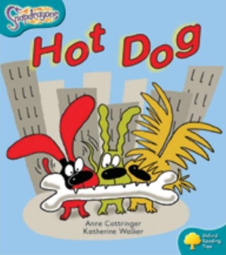 Oxford Reading Tree: Level 9: Snapdragons: Hot Dog