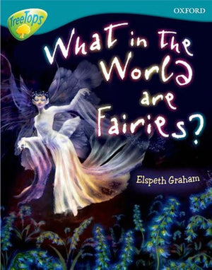 Oxford Reading Tree: Level 9: TreeTops Non-Fiction: What in the World are Fairies?
