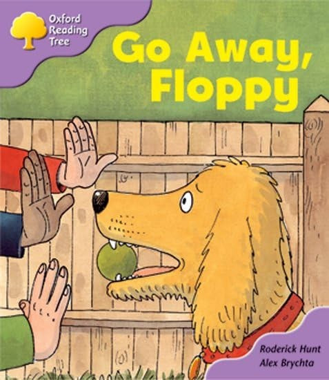 Oxford Reading Tree: Stage 1+: First Sentences: Go Away, Floppy