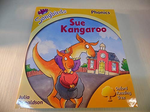 Oxford Reading Tree: Stage 5: Songbirds: Sue Kangaroo