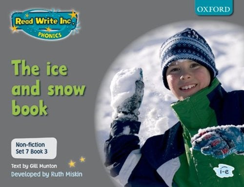 Read Write Inc. Phonics: Non-fiction Set 7 (Grey): The ice and snow book - Book 3