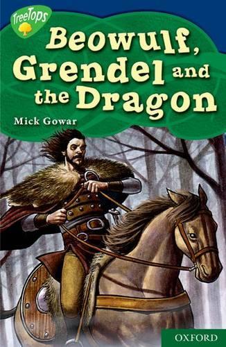 Oxford Reading Tree: Level 14: Treetops Myths and Legends: Beowulf, Grendel and the Dragon