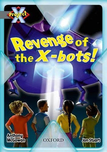 Project X: Great Escapes: Revenge of the X-bots! 