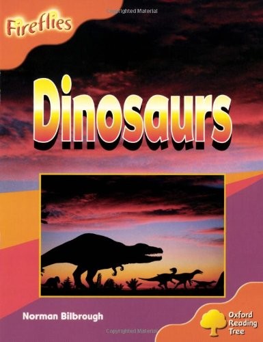 Oxford Reading Tree: Level 6: Fireflies: Dinosaurs