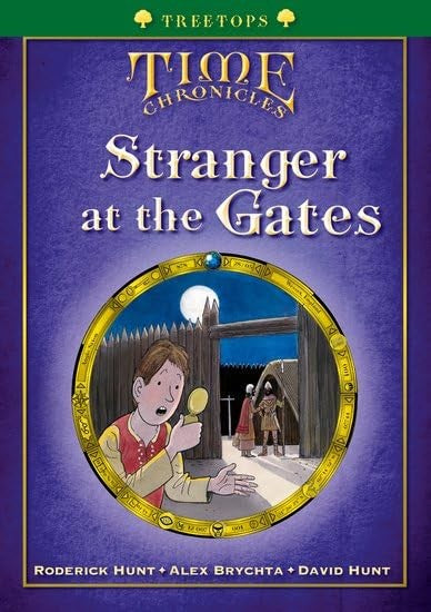 Oxford Reading Tree: Treetops Time Chronicles Level 12+ Stranger at the Gates