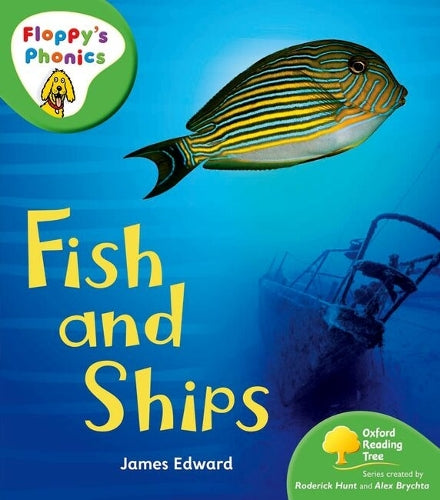 Oxford Reading Tree: Stage 2: Floppy's Phonics Non-fiction: Fish and Ships