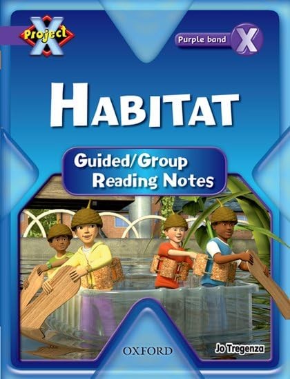 Project X: Purple: Habitat: Guided Reading Notes