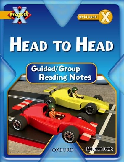Project X: Gold: Head to Head: Guided Reading Notes