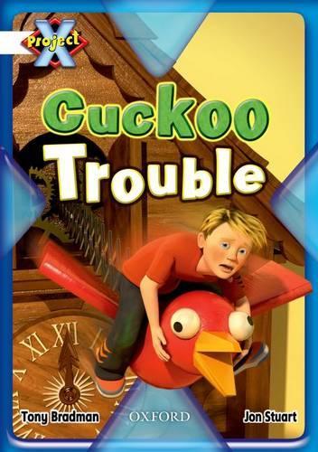 Project X: White: Inventors and Inventions: Cuckoo Trouble