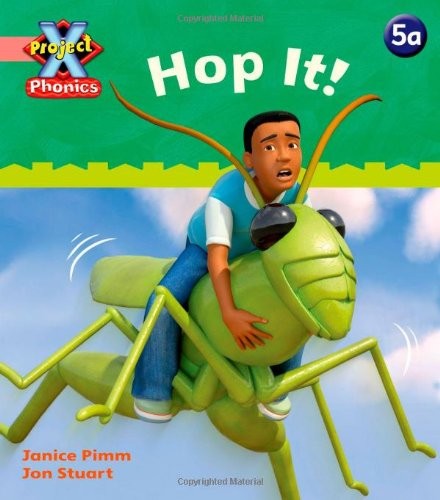 Project X Phonics Pink: 5a Hop It!