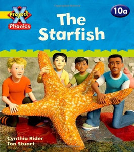 Project X Phonics: Yellow 10a The Starfish 