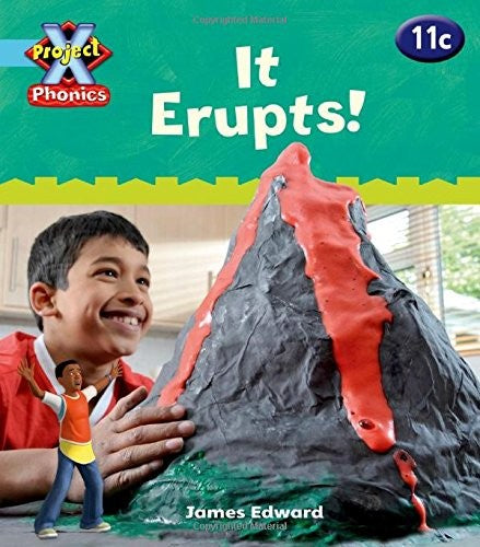 Project X Phonics Blue: 11c It Erupts!