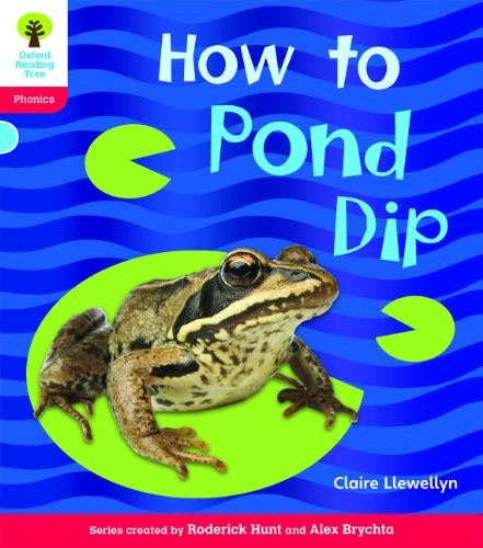 Oxford Reading Tree: Level 4: Floppy's Phonics Non-Fiction: How to Pond Dip